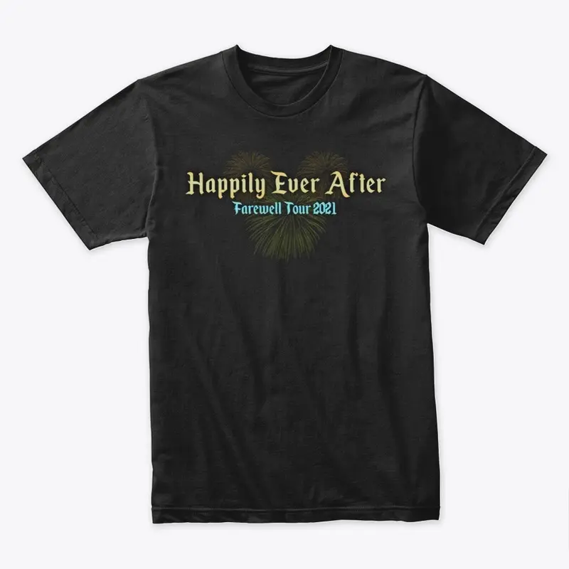 Happily Ever After Farewell Tour Tee